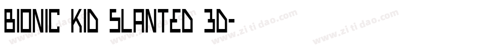 Bionic Kid Slanted 3d字体转换